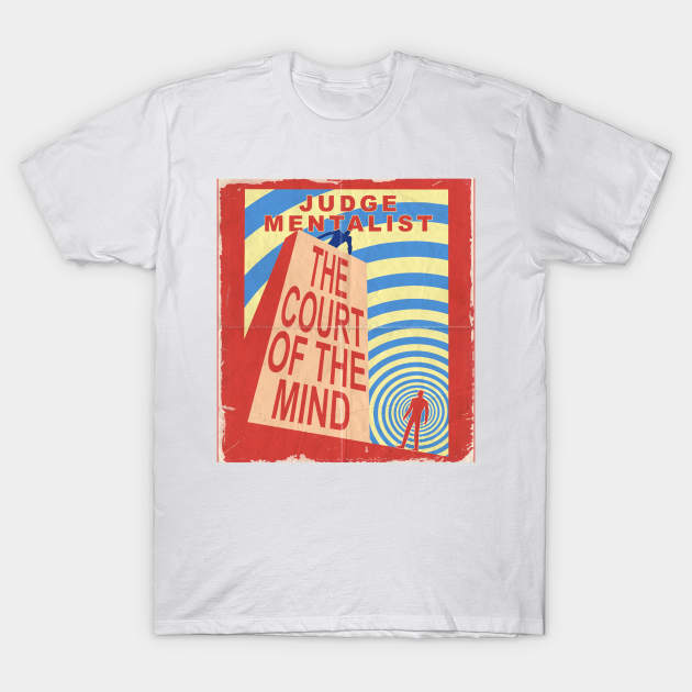 Court Of The Mind T-Shirt by Big Sexy Digital Nomad